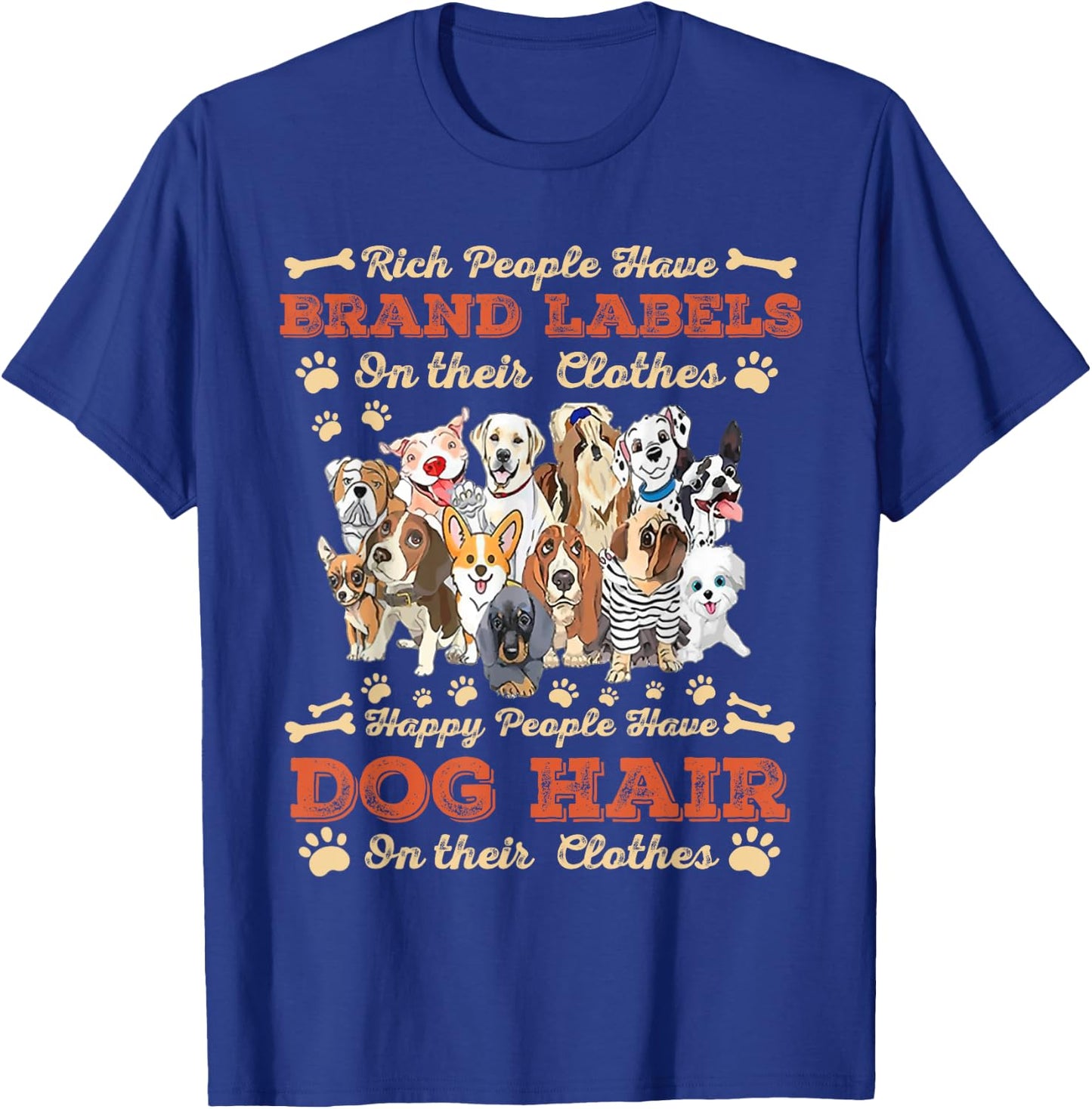 Rich People Have Brand Labels On Their Clothes Happy People T-Shirt - T-Shirt | Royal