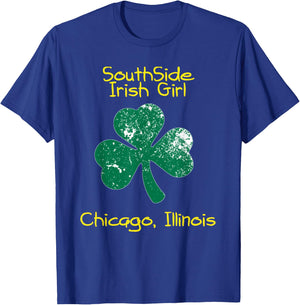 Southside Irish Girl Chicago, Illinois St. Patrick's Day T-Shirt - T-Shirt | Royal