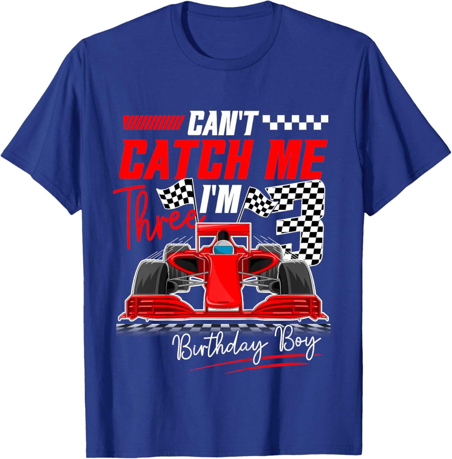Race Car Racing 3rd Birthday Can’t Catch Me I'm 3 Bday Boy T-Shirt - T-Shirt | Royal