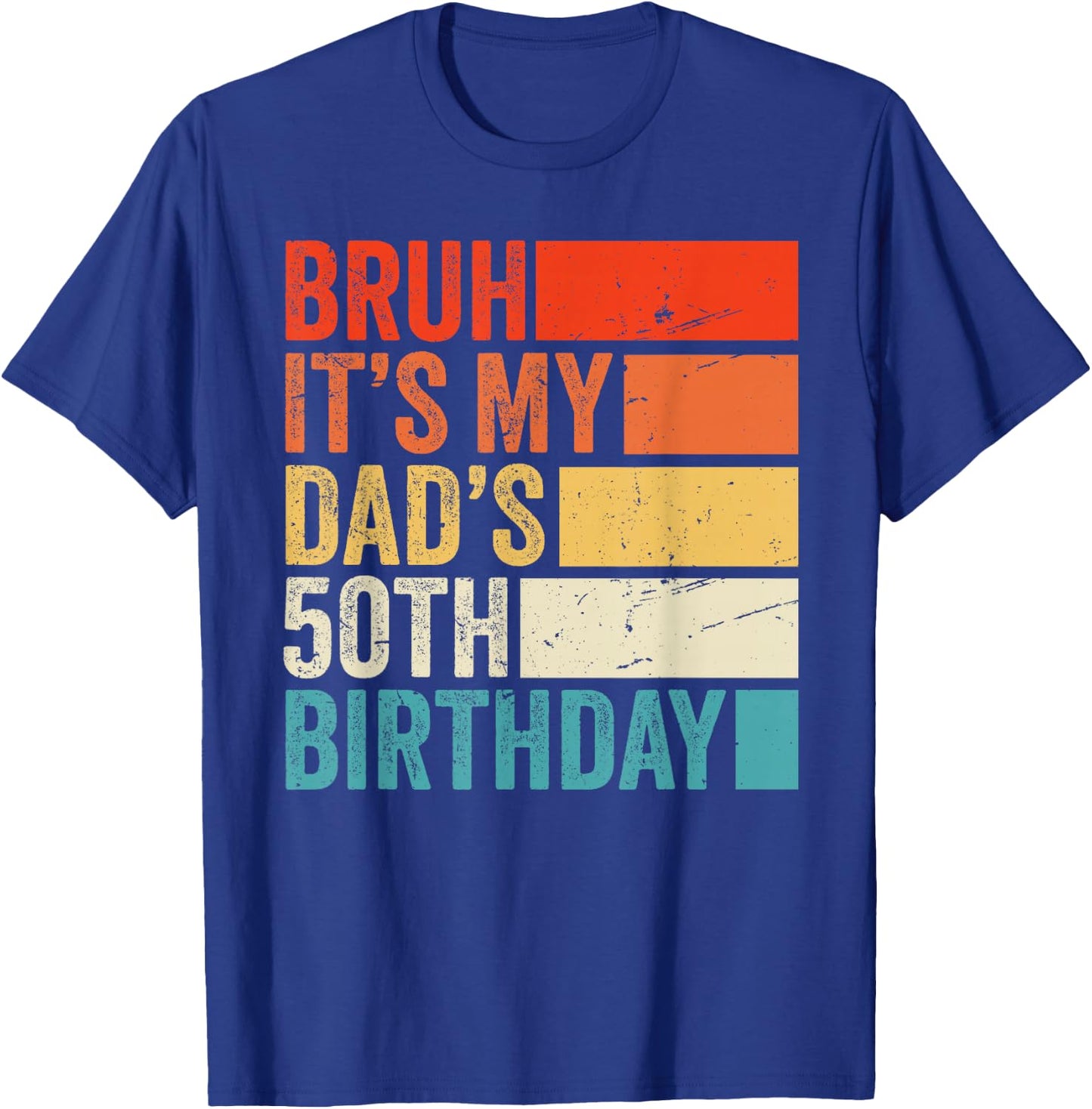 Retro Bruh Its My King Dad's 50th Birthday Crown 50 Year Old T-Shirt - T-Shirt | Royal