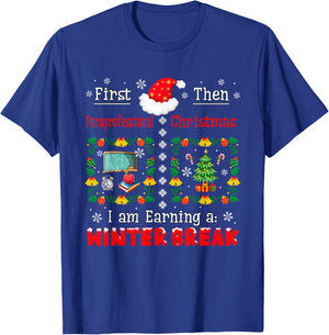 First Paraprofessional Then Xmas Earning A Winter Break T-Shirt - T-Shirt | Royal