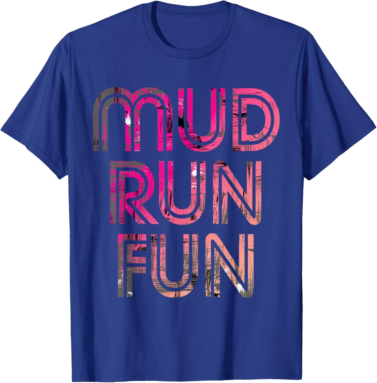 Mud Run Fun Mudder PINK v5 Trail Running and Mudding T-Shirt - T-Shirt | Royal
