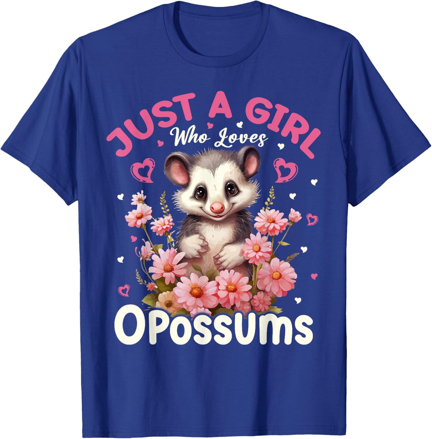 Just A Girl Who Loves Opossums Floral Women Girls T-Shirt - T-Shirt | Royal