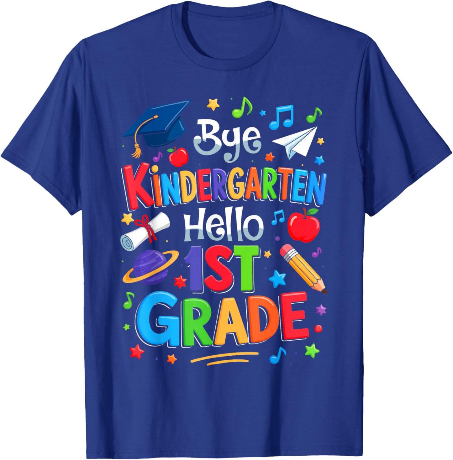 Graduation Bye Kindergarten Hello 1st Grade Back To School T-Shirt - T-Shirt | Royal