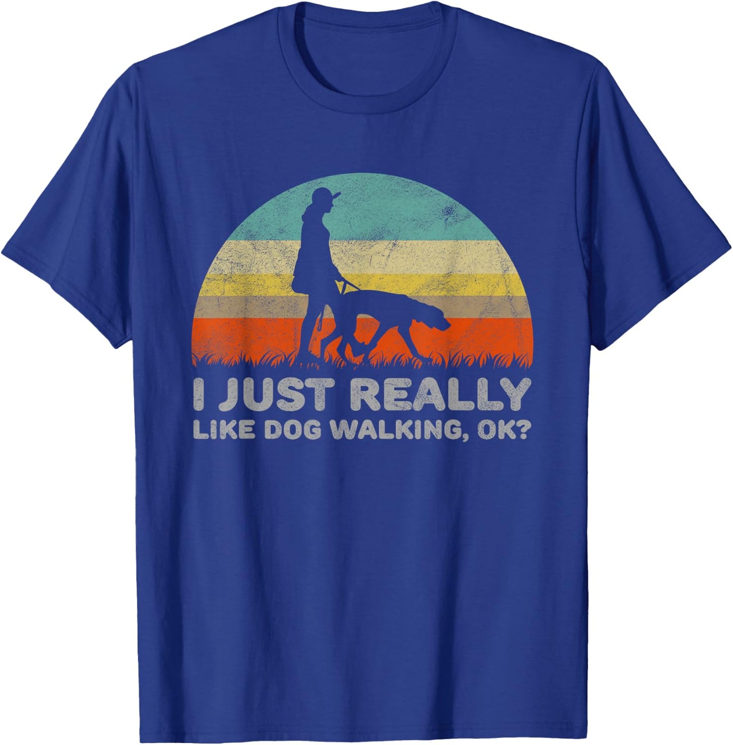 Funny I Just Really Like Dog Walking OK T-Shirt - T-Shirt | Royal