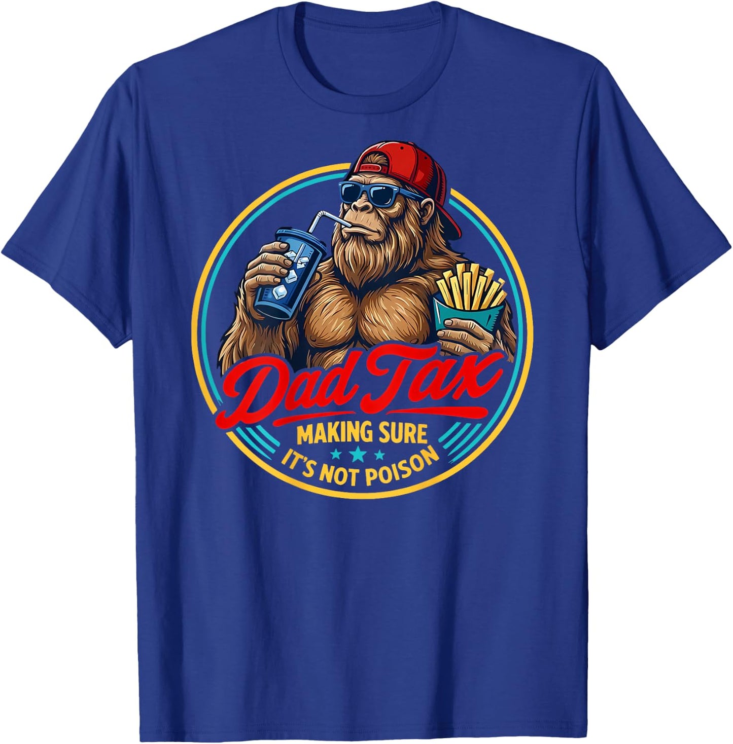 (Back) Dad Tax Making Sure It's Not Poison Skeleton Dad Tax T-Shirt - T-Shirt | Royal