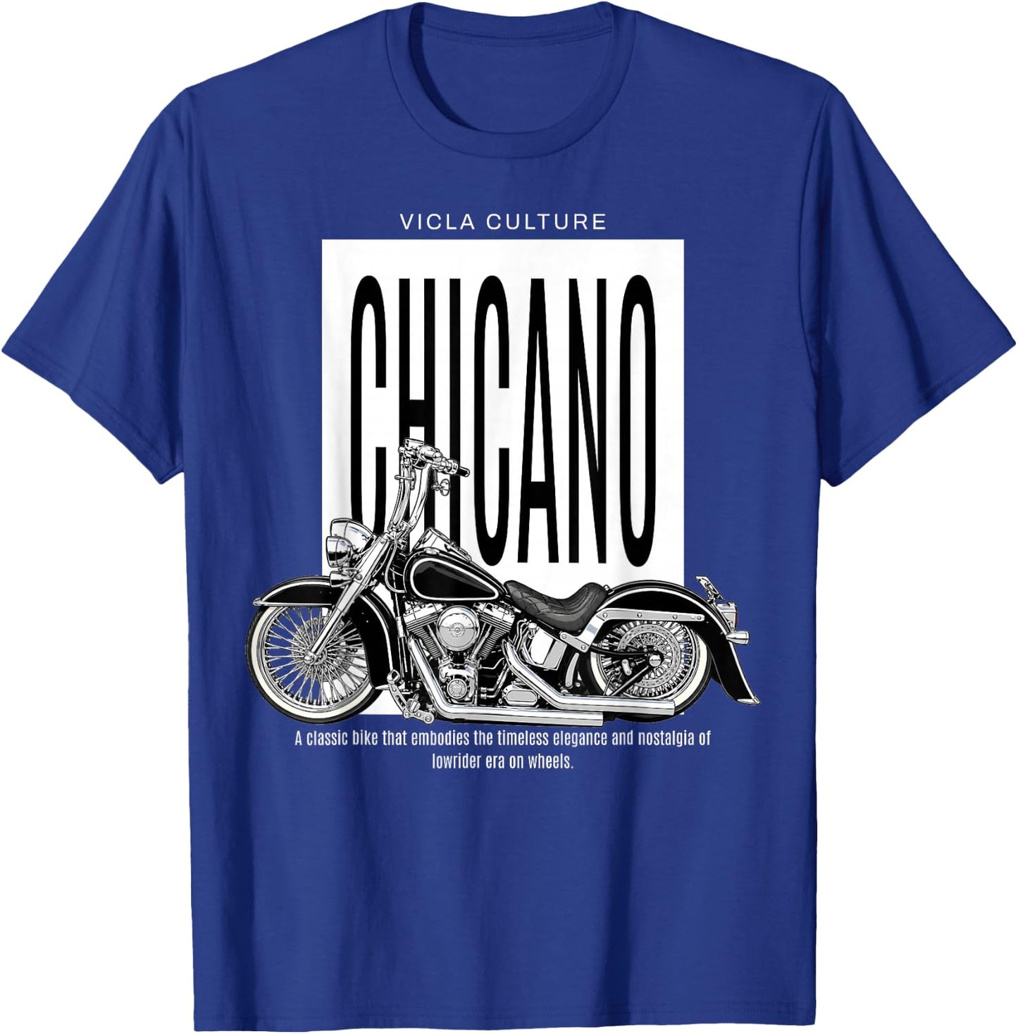 Vicla Culture, Cholo Latino Biker Chicano Motorcycles T-Shirt - T-Shirt | Royal