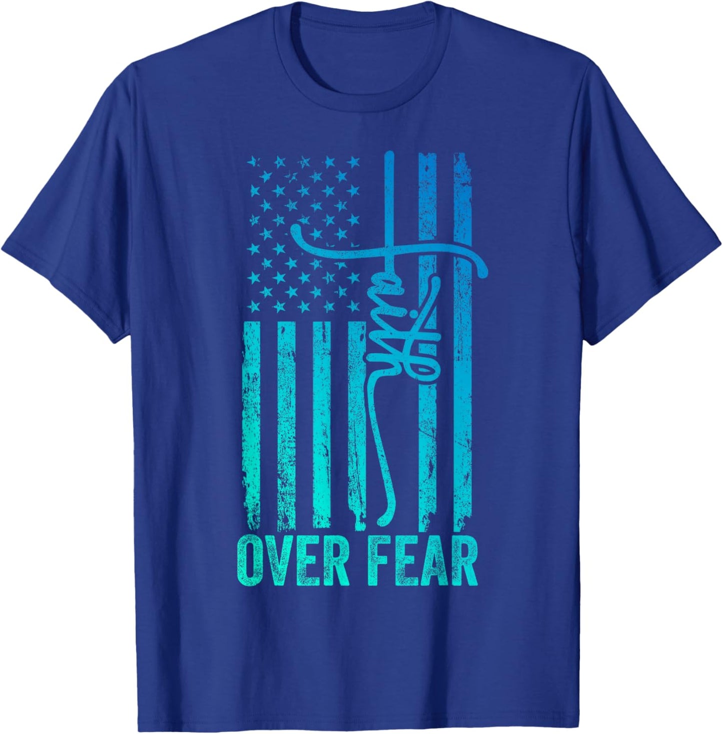 USA Flag Patriotic American Gift USA Faith Over Fear Prayer T-Shirt - T-Shirt | Royal