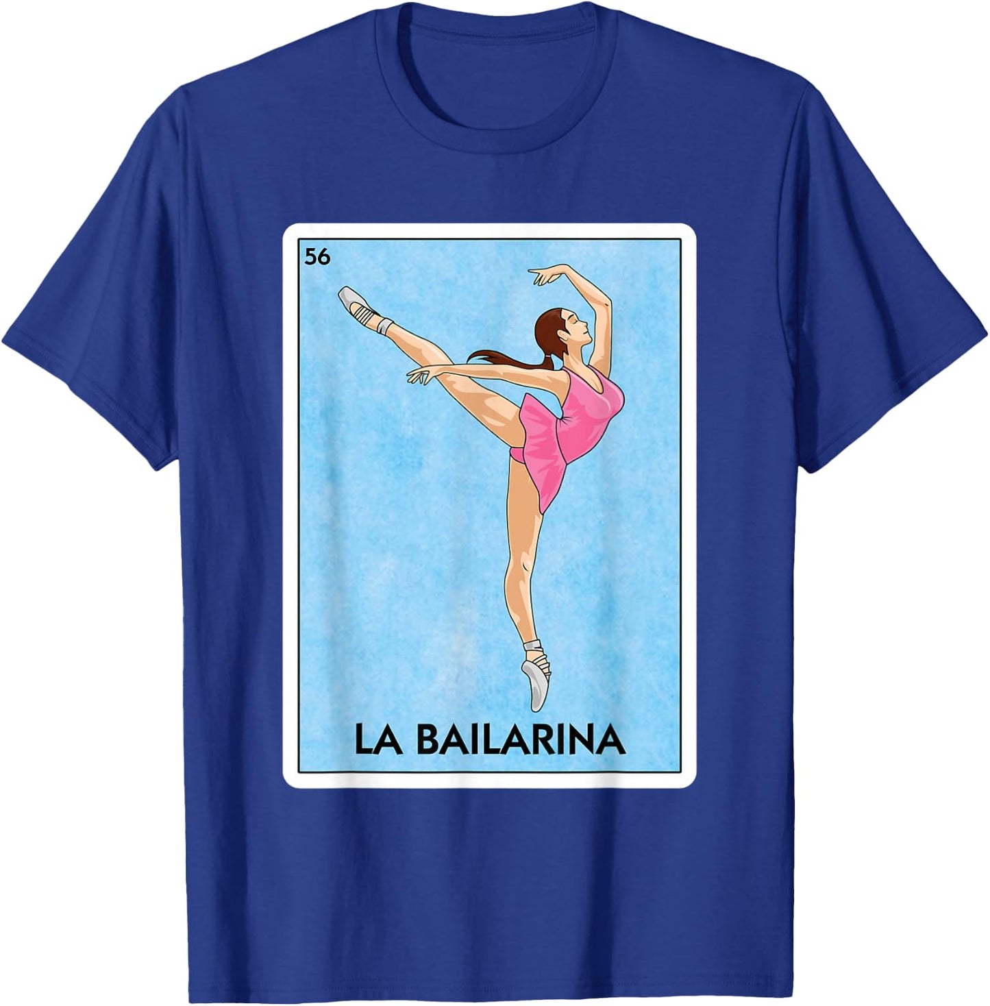 La Bailarina Mexican Card Game - Cute Ballerina Girl Dancing T-Shirt - T-Shirt | Royal