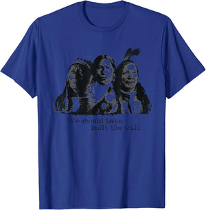 We Should Have Built A Wall Indian Guy's T-Shirt - T-Shirt | Royal