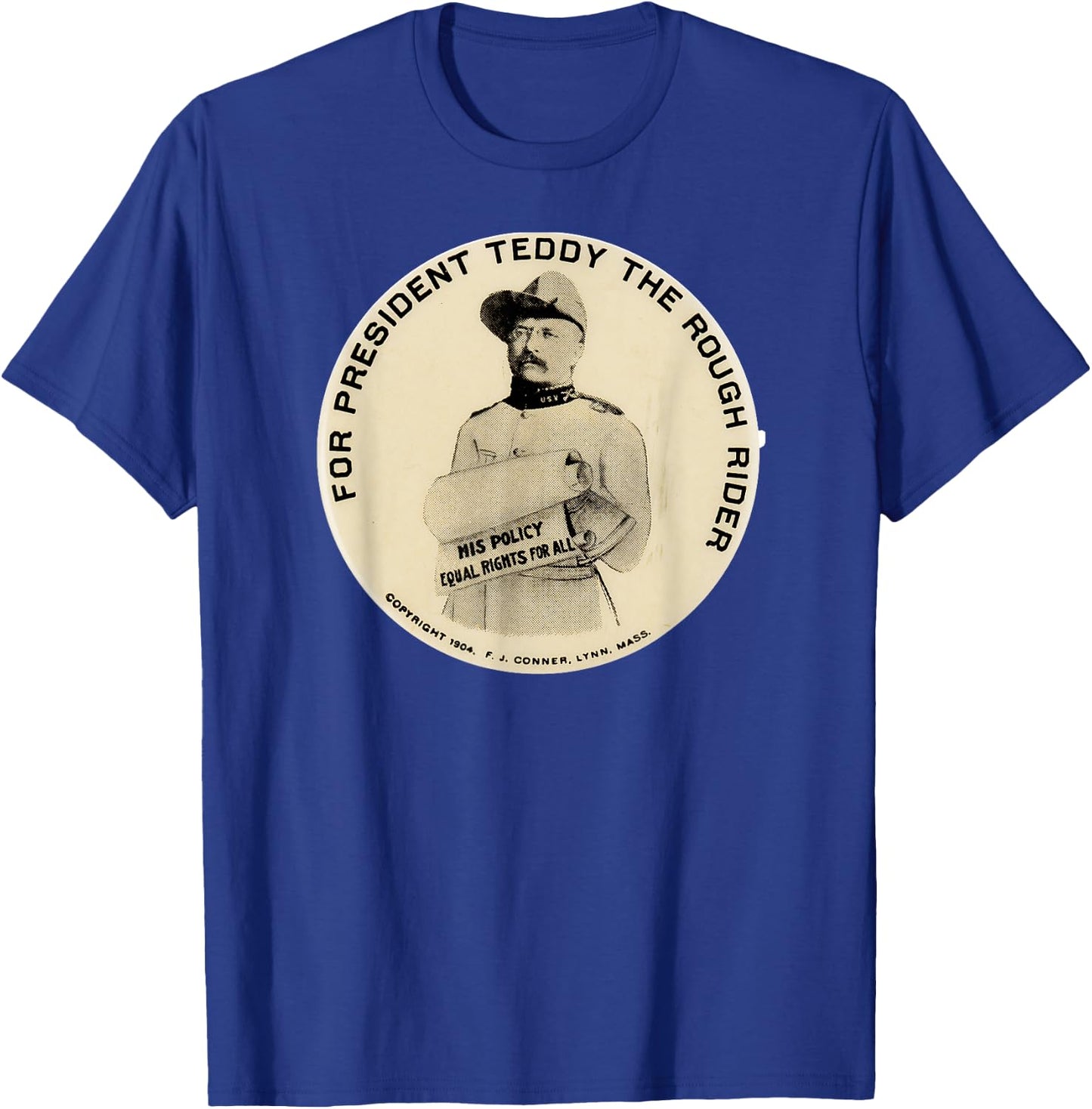 Retro Teddy Roosevelt Campaign Button Shirt Art-Rough Rider T-Shirt - T-Shirt | Royal