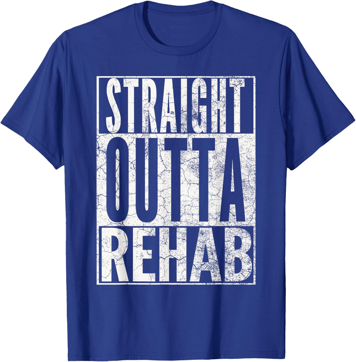 Straight Outta Rehab Funny Sober Addiction Recovery T-Shirt - T-Shirt | Royal