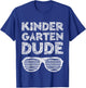 Kindergarten Dude Shirt Boy Girl Back To School Graduation T-Shirt - T-Shirt | Royal