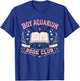 Boy Aquarium Book Club Hockey Romance Reader Aesthetic Vibes T-Shirt - T-Shirt | Royal