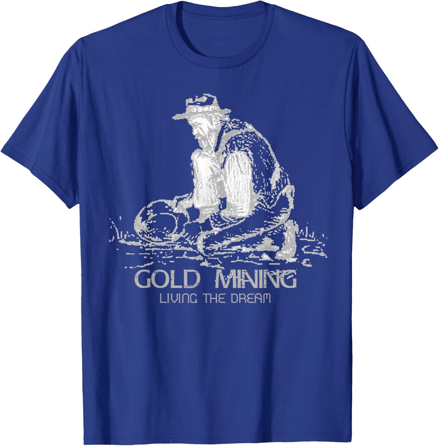 Vintage Gold Mining Living The Dream Retro Miner Sluicing T-Shirt - T-Shirt | Royal