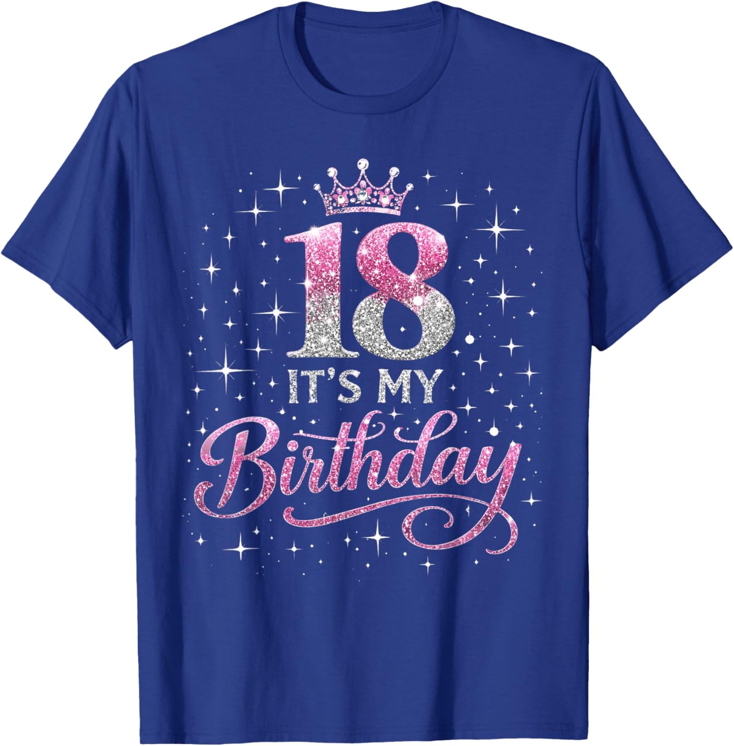 18 Year Old Girl 18y Bday Pink Funny It's My 18th Birthday T-Shirt - T-Shirt | Royal
