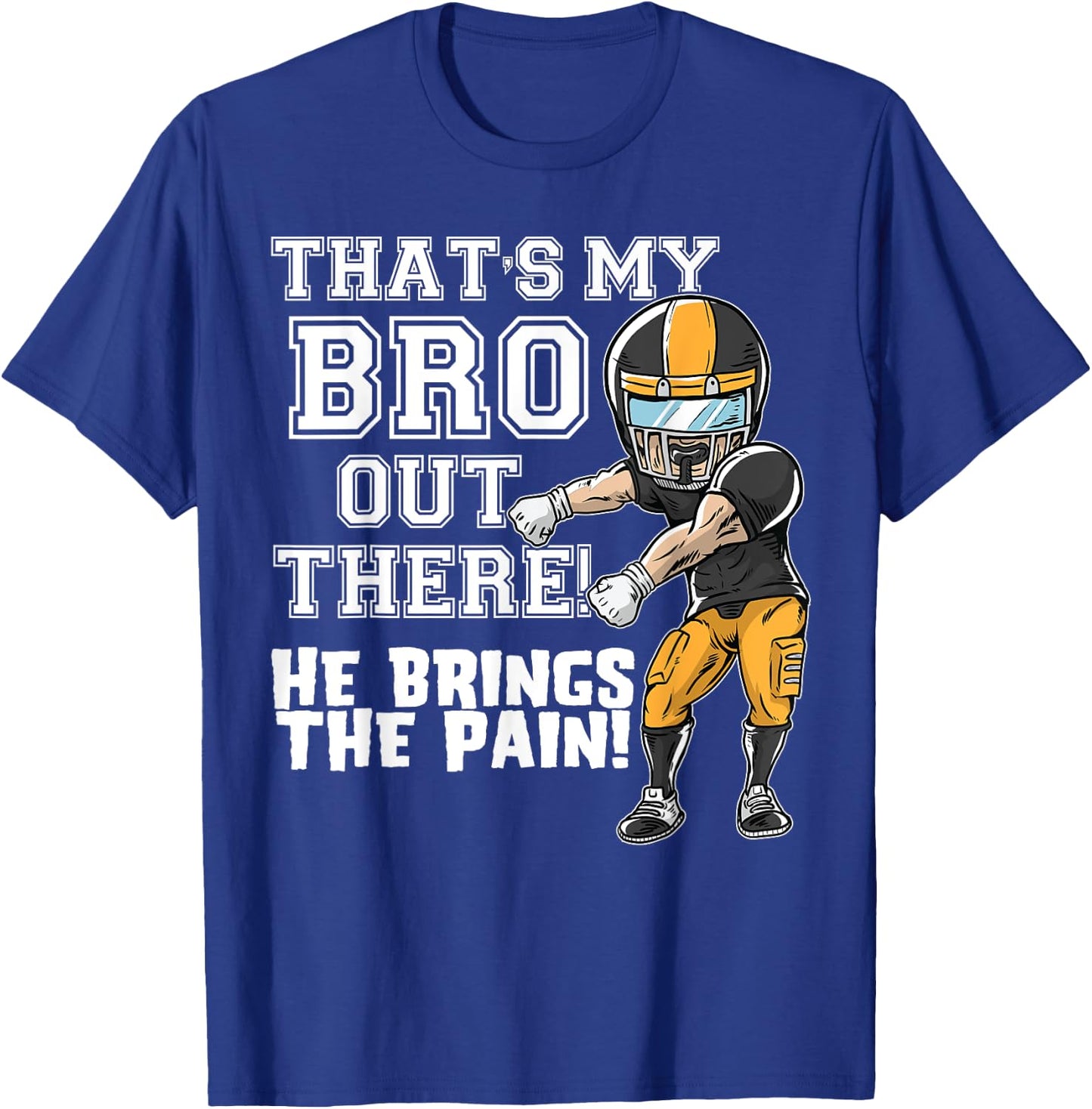 That's My Bro Out There Yellow Football Brother Sister T-Shirt - T-Shirt | Royal