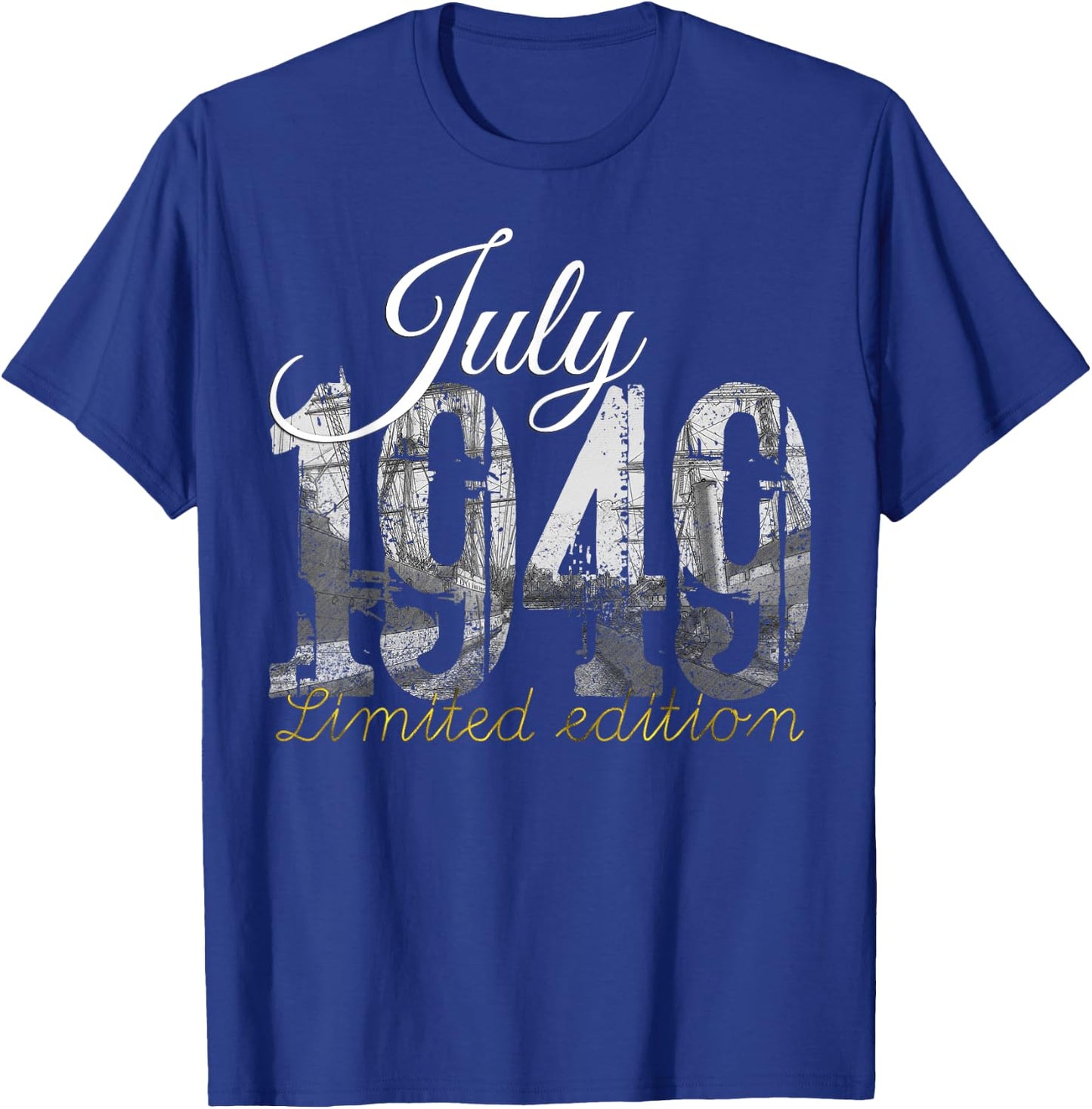 July 1949 - 76 Year Old Shirt 1949 76th Birthday Gift T-Shirt - T-Shirt | Royal