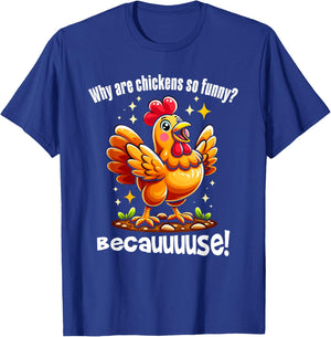 Funny Chicken Becauuuse! For Boys & Women Chickens Lovers T-Shirt - T-Shirt | Royal