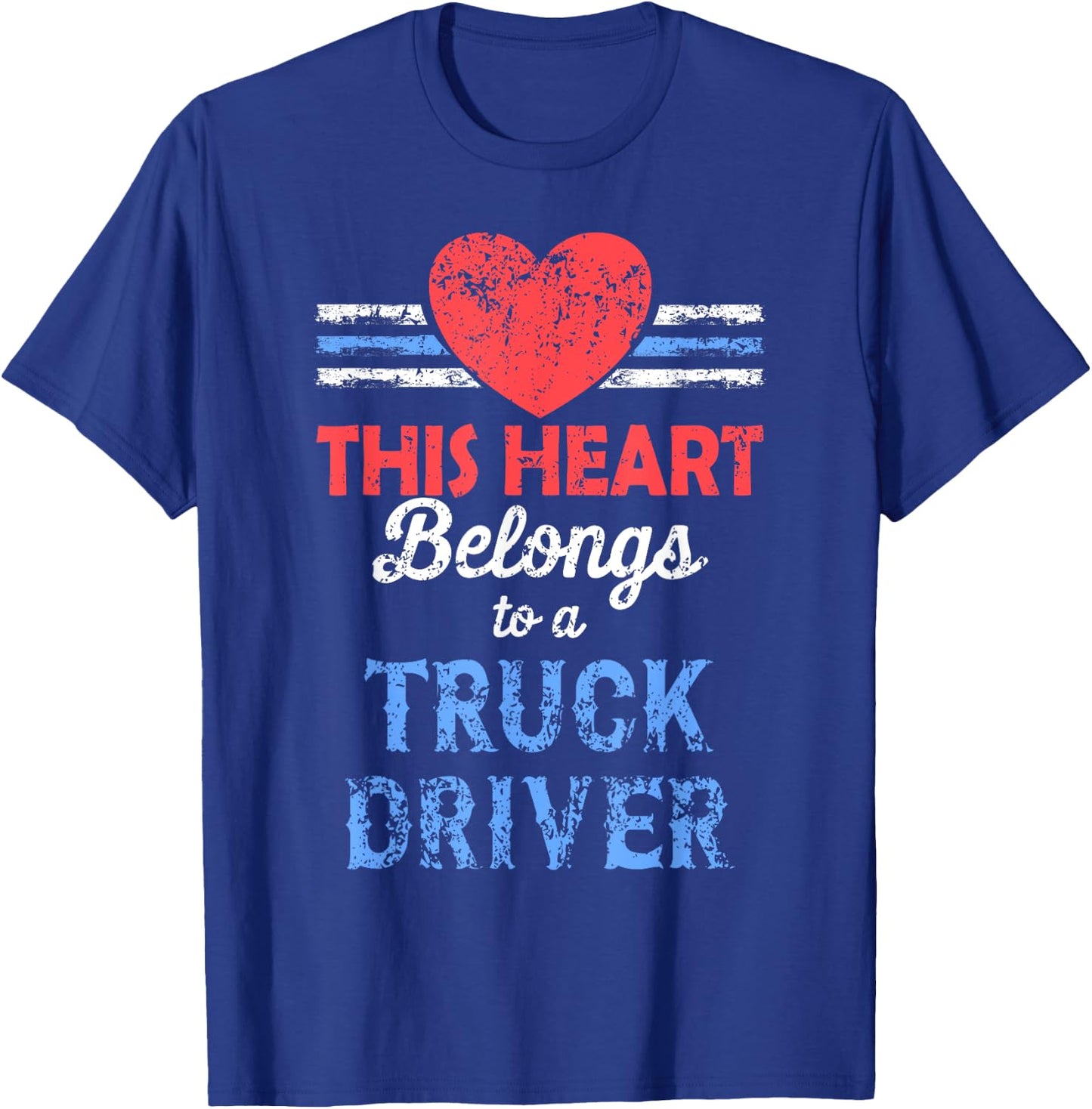 Truck Driver Wife, This Heart Belongs to a Truck Driver T-Shirt - T-Shirt | Royal