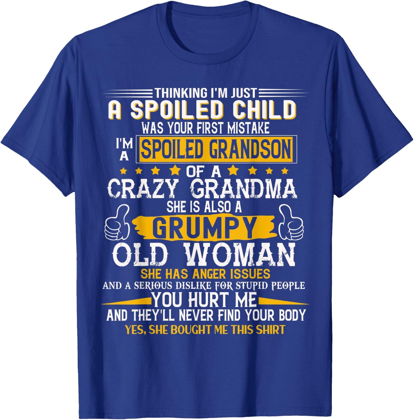 Spoiled Child I'm A Spoiled Grandson Of Crazy Grandma T-Shirt - T-Shirt | Royal