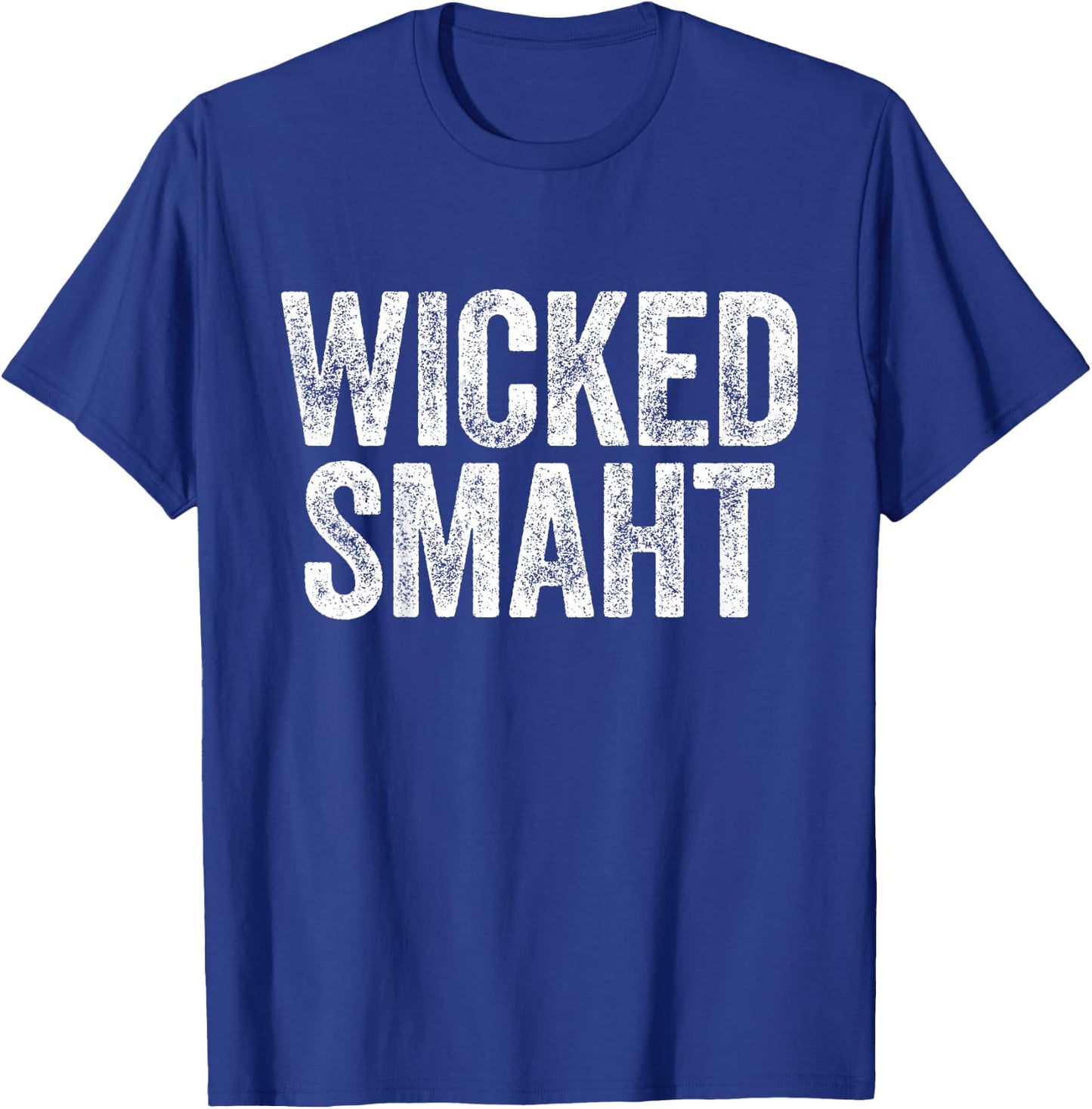 Wicked Smaht Boston Massachusetts Shirt T-Shirt - T-Shirt | Royal