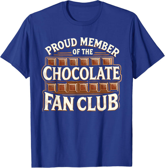 Member Of The Chocolate Fan Club T-Shirt - T-Shirt | Royal