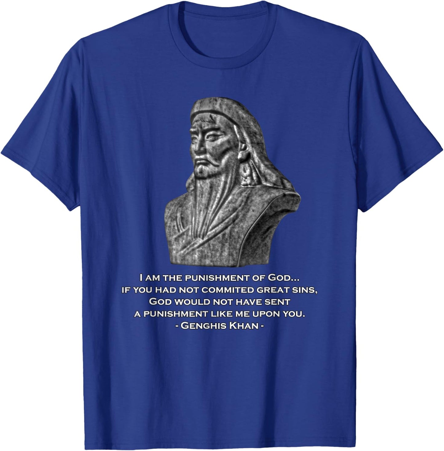 Punishment of God - Genghis Khan Quote T-Shirt - T-Shirt | Royal