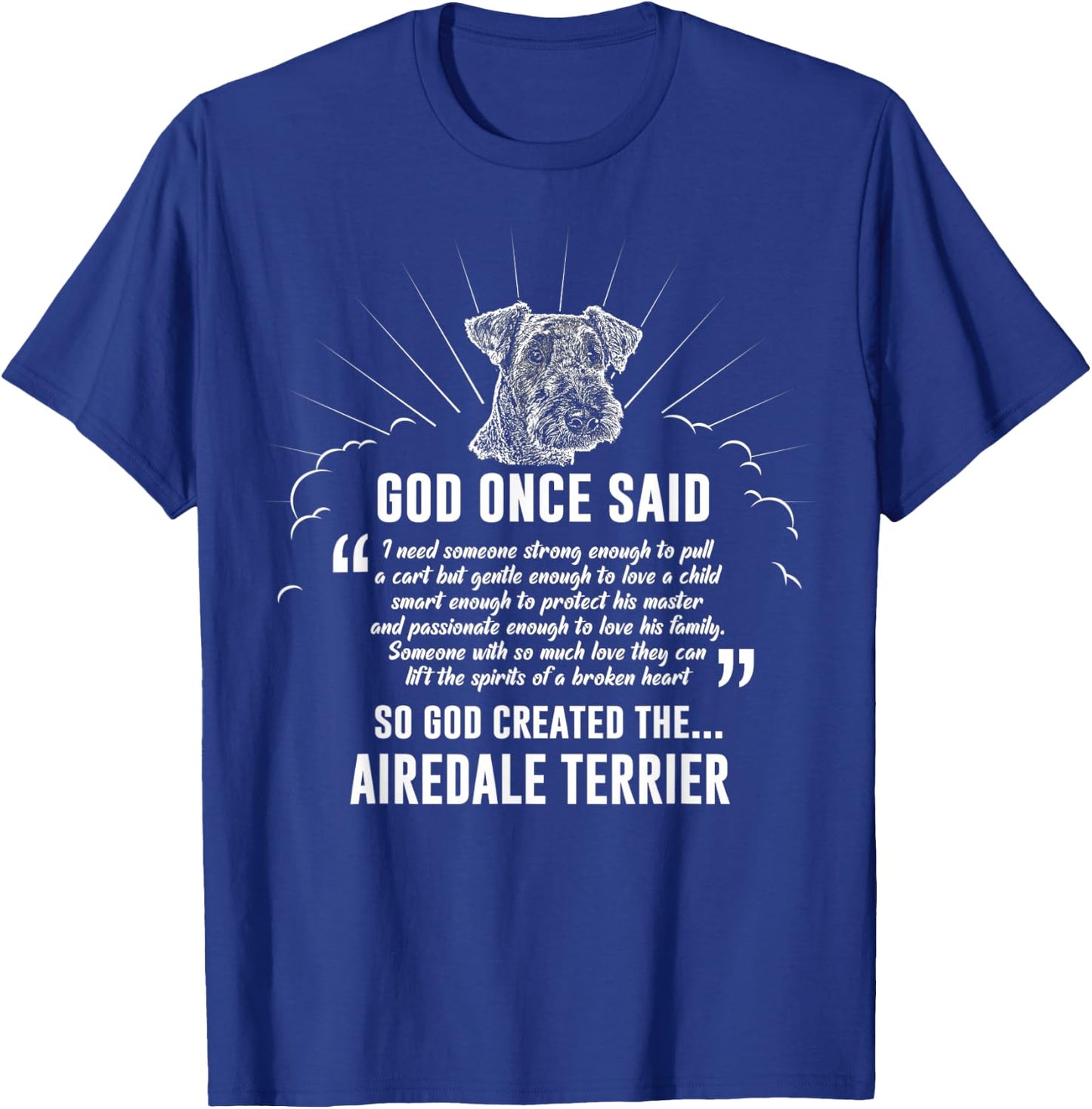 God Once Said Airedale Terrier Dog Gift Women T-Shirt - T-Shirt | Royal
