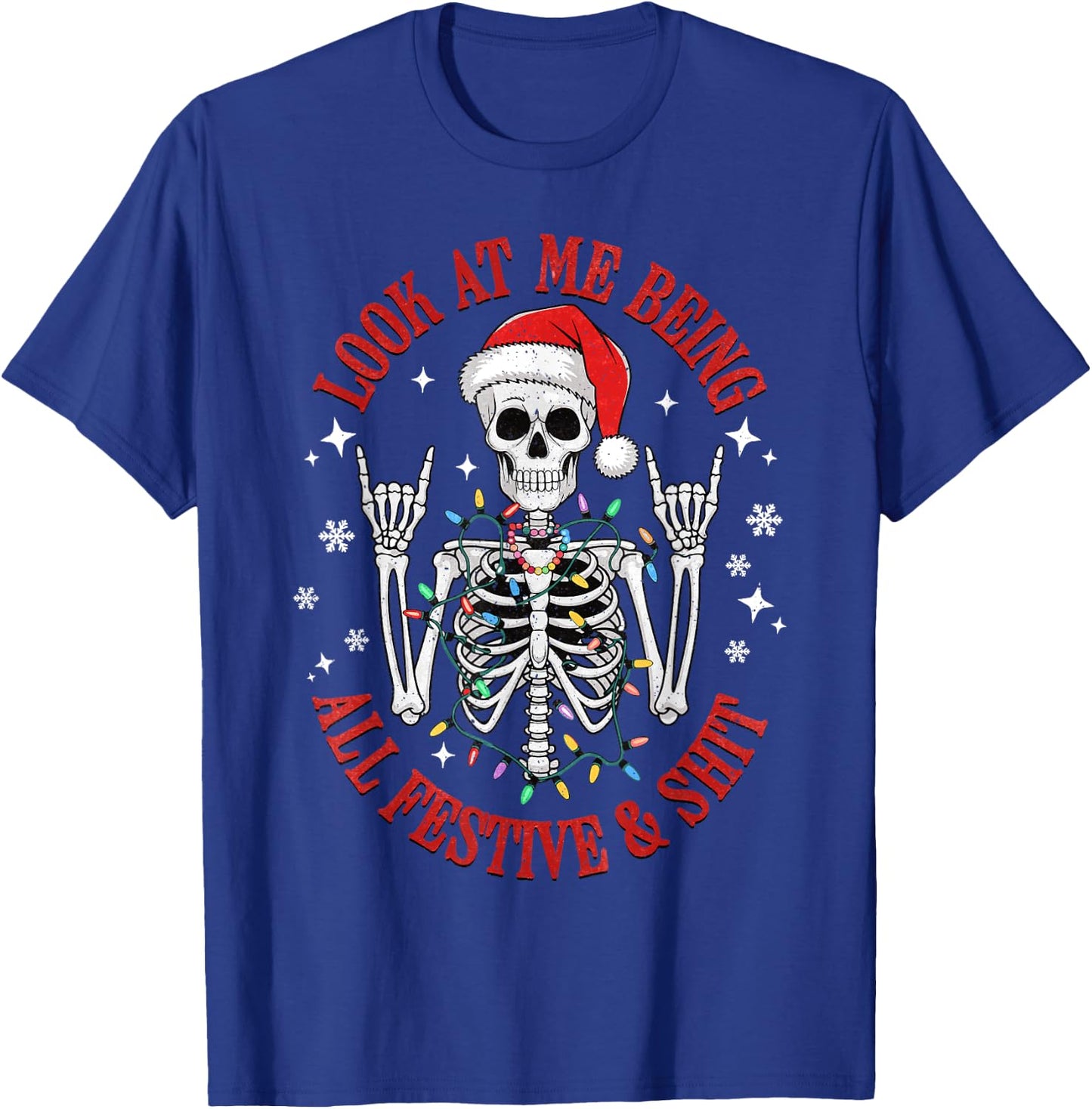 Retro Look At Me Being All Festive & Shit Funny Christmas T-Shirt - T-Shirt | Royal