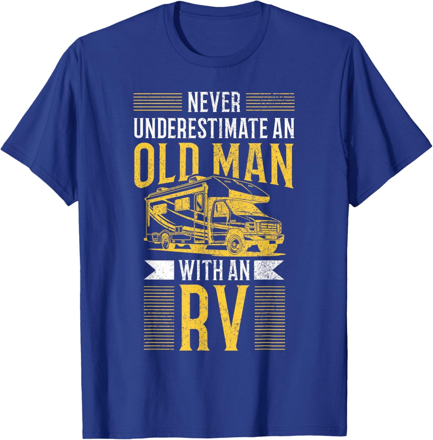 Never Underestimate An Old Man With An RV Camper Camping T-Shirt - T-Shirt | Royal