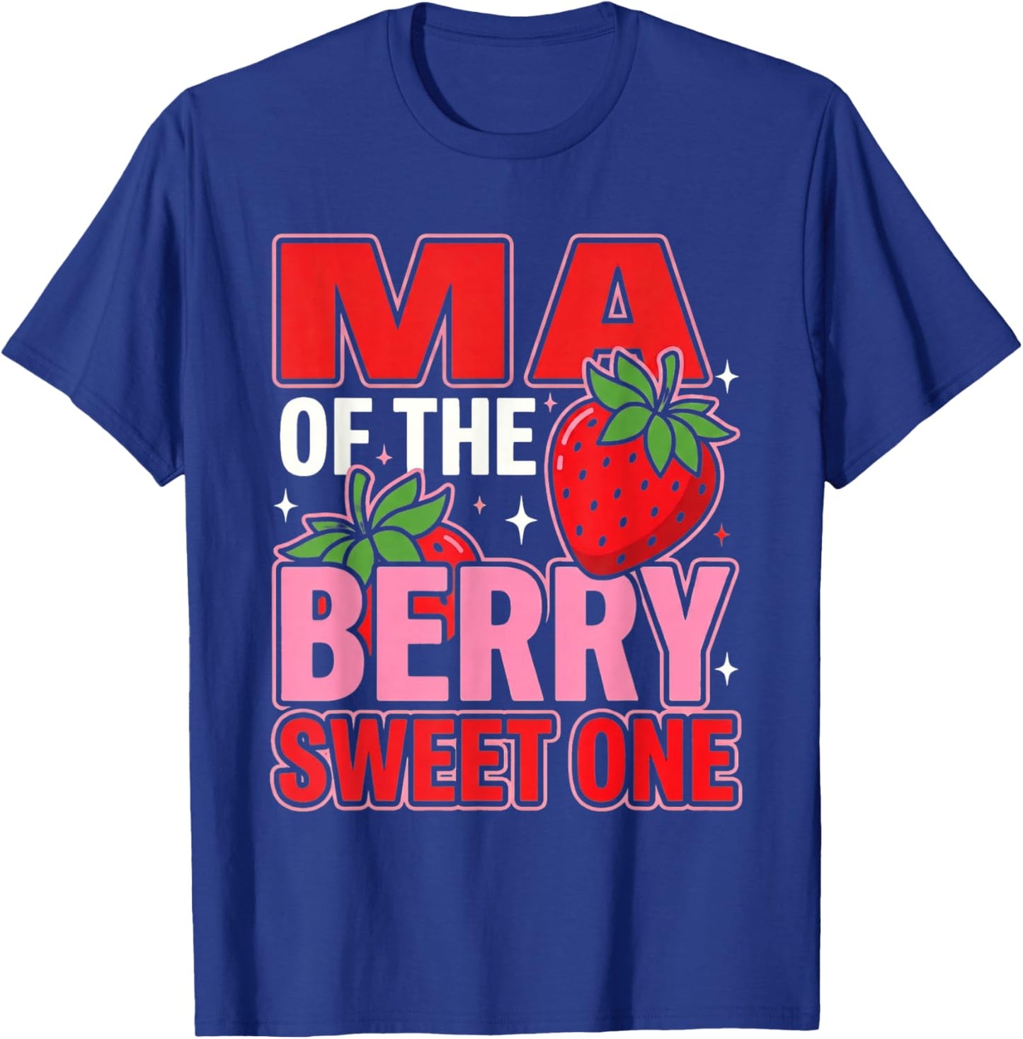 MA of The Berry Sweet One Strawberry Birthday Matching T-Shirt - T-Shirt | Royal