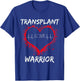 Heart Transplant - Transplant Warrior kids women men T-Shirt - T-Shirt | Royal
