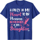A piece of my heart is in heaven in memory of my daughter T-Shirt - T-Shirt | Royal