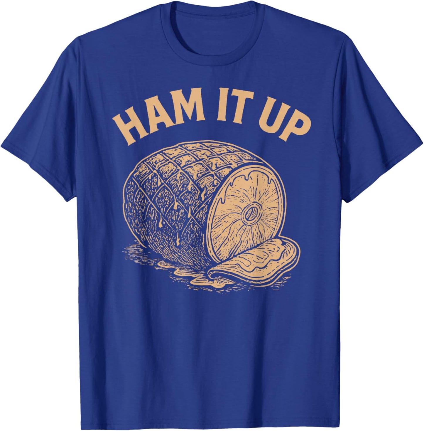 Ham It Up Funny Ham T-Shirt - T-Shirt | Royal
