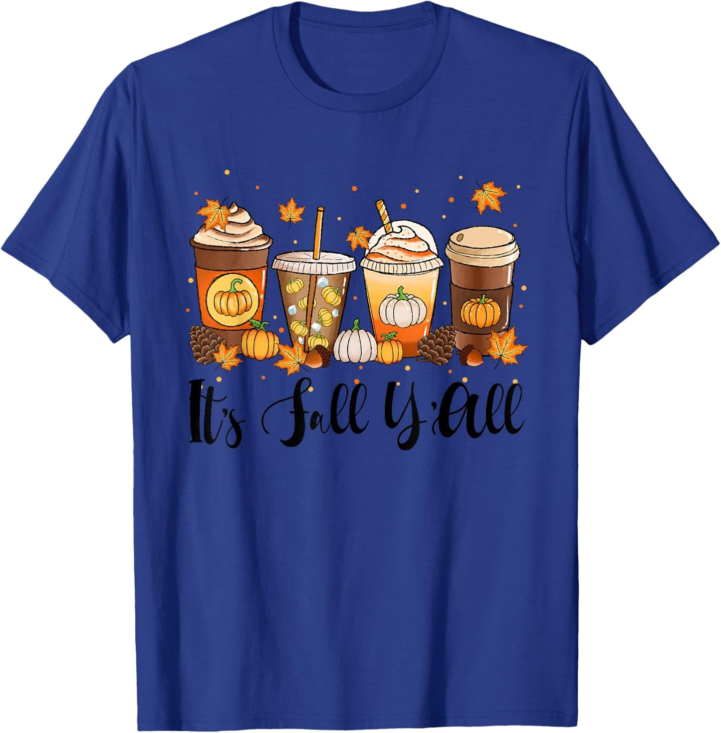 Its Fall Yall Shirt Happy Fall Yall Shirt Women Men Kids T-Shirt - T-Shirt | Royal
