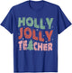 Merry Christmas 2024 Teacher Holiday Women Outfits Jolly Holly Teacher Christmas Tree Xmas Holiday Teaching - Black, Small, Short Sleeve, , Women, Holiday Teacher T-Shirt - T-Shirt | Royal