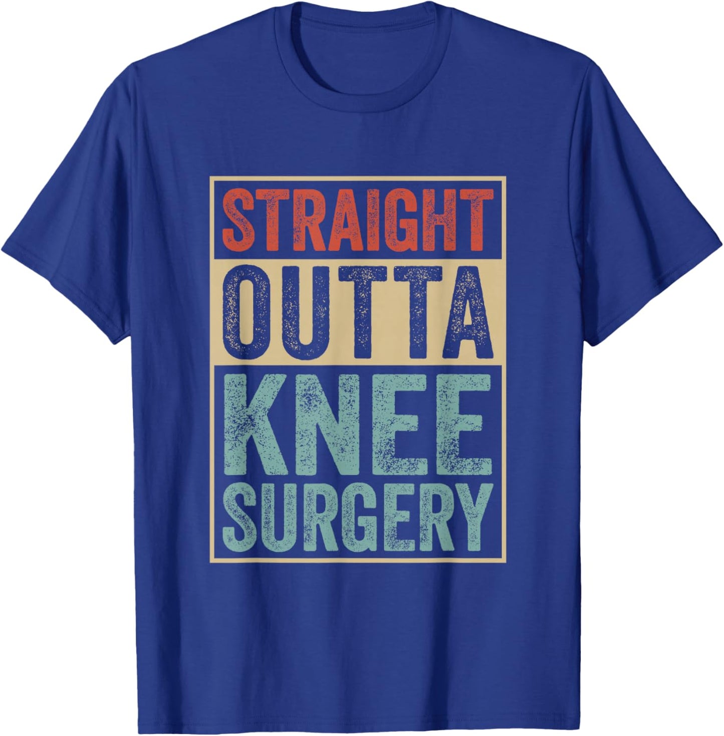 Straight Outta Knee Surgery Funny Retro Surgery Recovery T-Shirt - T-Shirt | Royal