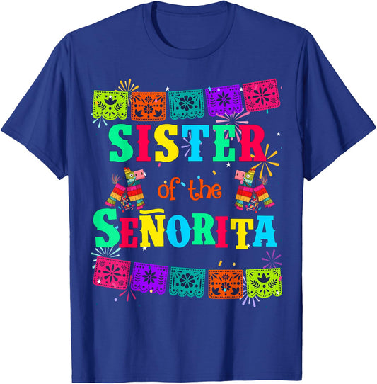 Let's Fiesta Sister of the Senorita Mexican Birthday T-Shirt - T-Shirt | Royal
