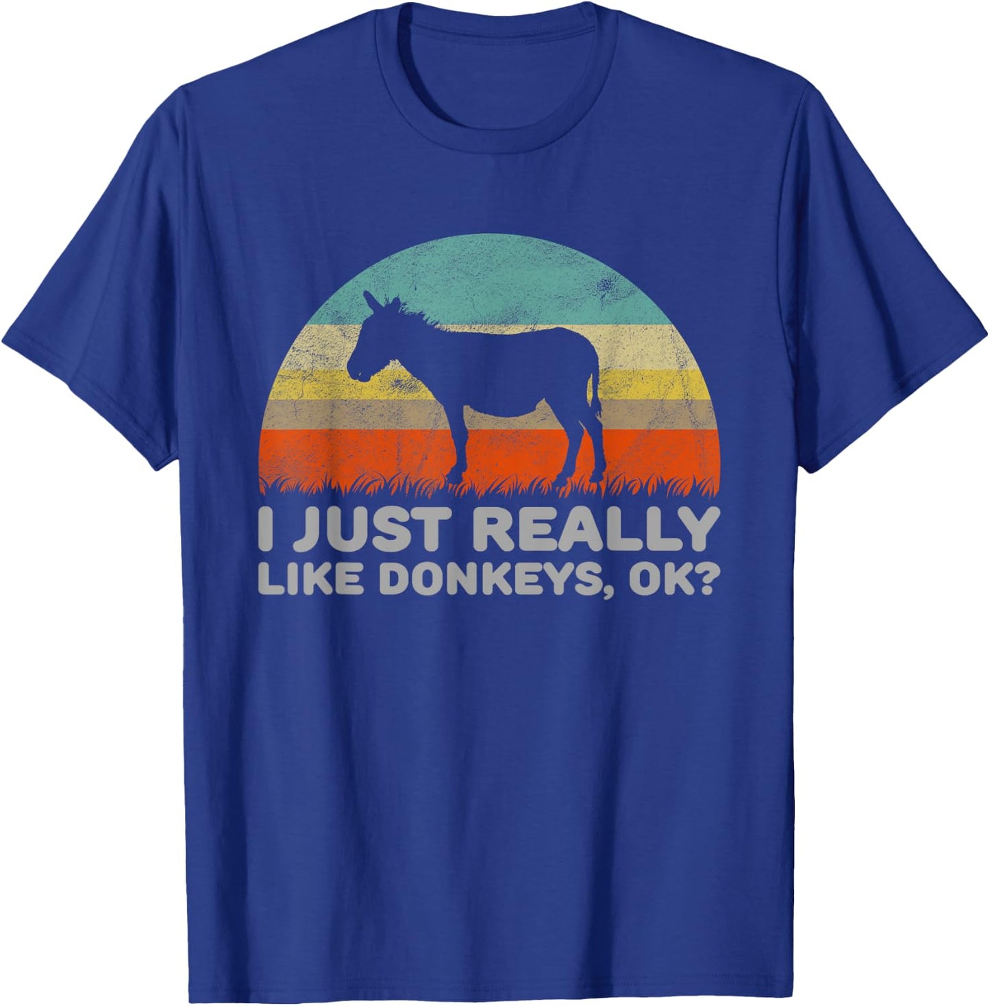 Funny I Just Really Like Donkeys OK T-Shirt - T-Shirt | Royal