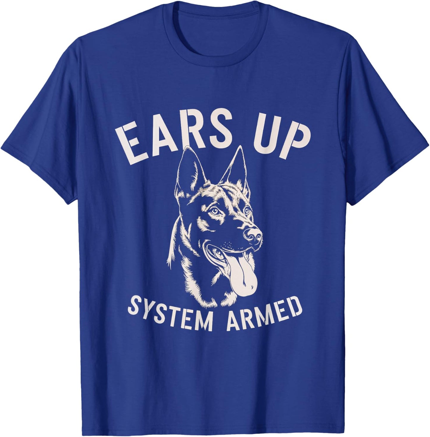 Ears Up System Armed Dog Military Pet Protection Men Women T-Shirt - T-Shirt | Royal