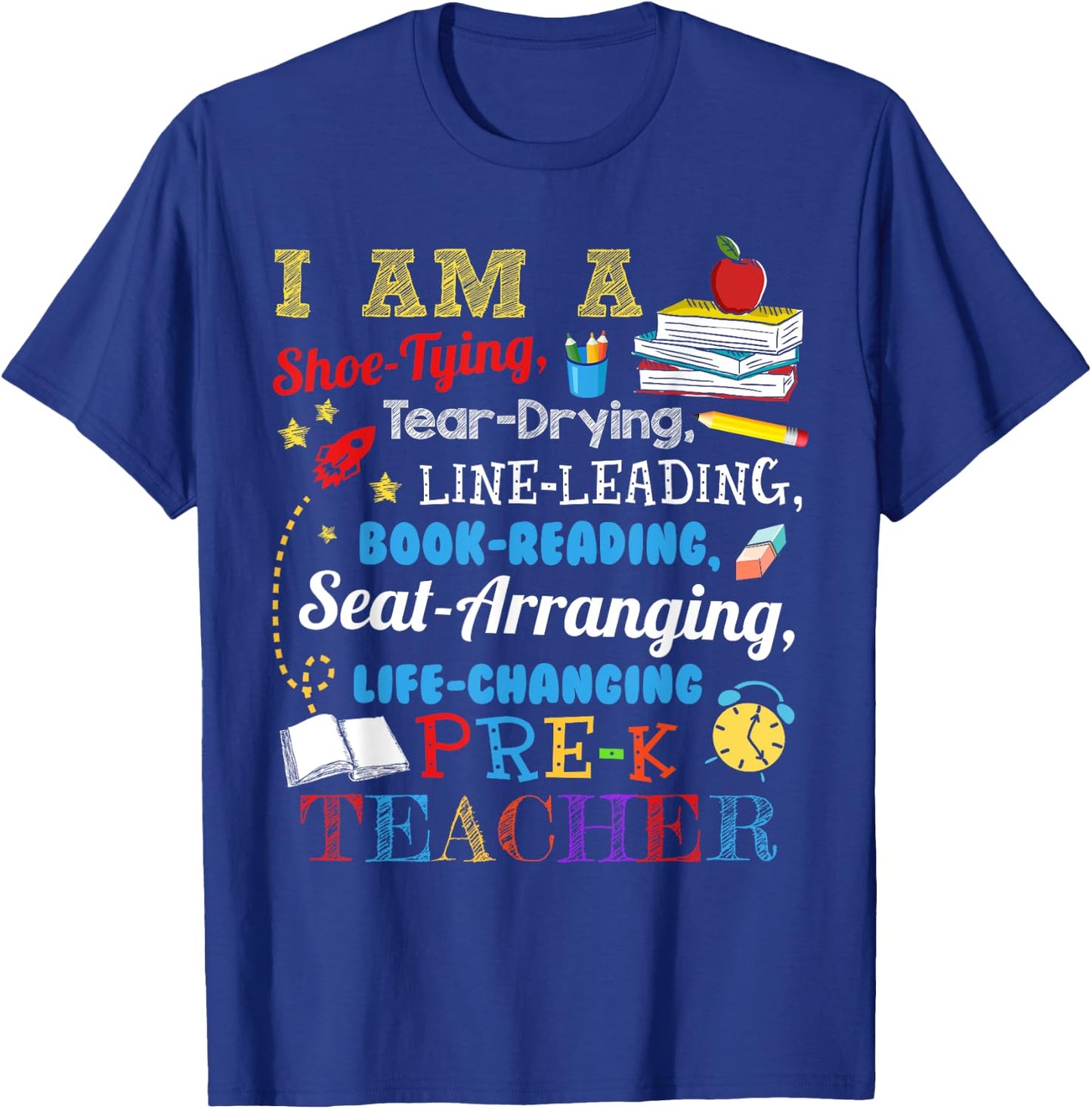 I Am A Shoe-Typing Tear-Drying Pre-K Teacher Funny T-Shirt - T-Shirt | Royal