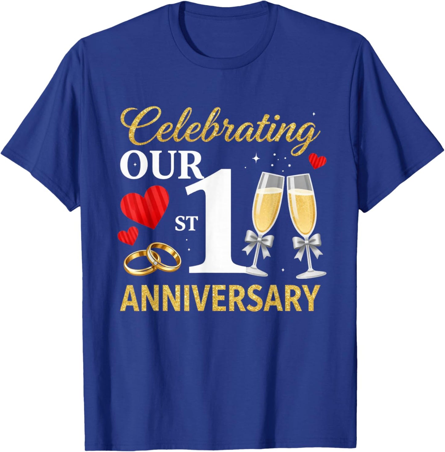 Celebrating Our 1st Wedding Anniversary 1 Year of Marriage T-Shirt - T-Shirt | Royal