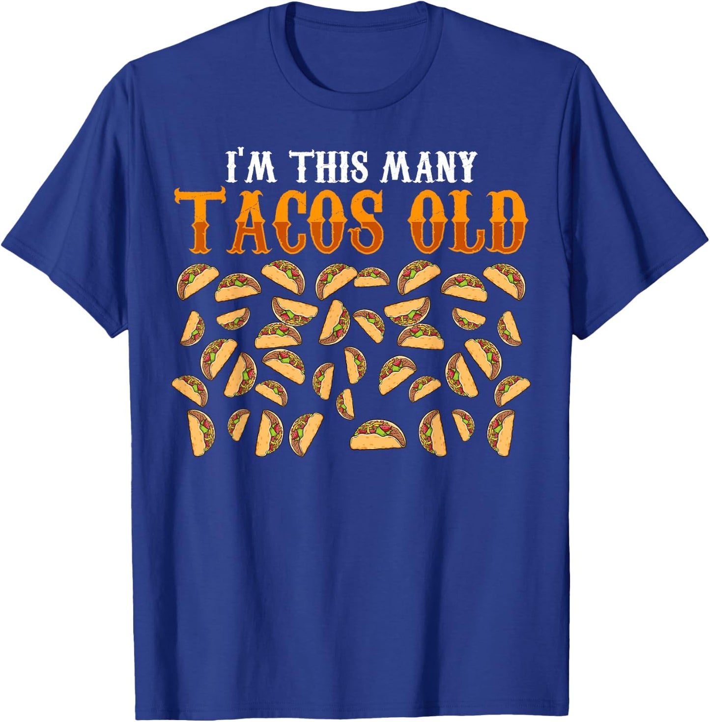 Funny 39 Year Old Taco Lovers Gag Gift, 39th Birthday T-Shirt - T-Shirt | Royal