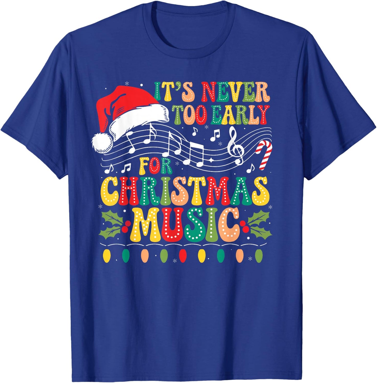 Groovy It's Never Too Early For Christmas Music Lover Xmas T-Shirt - T-Shirt | Royal