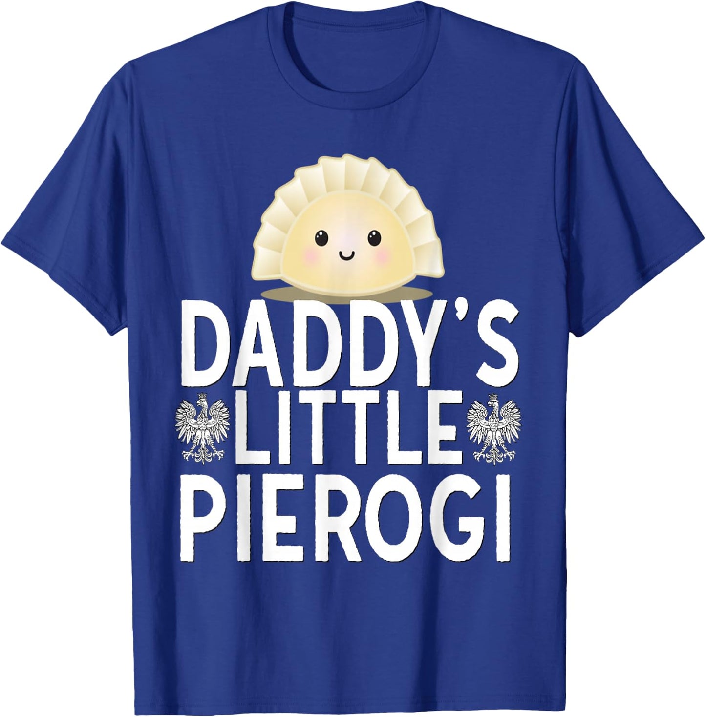 Daddys Little Pierogi Shirt Kids Dyngus Polish Dad Poland T-Shirt - T-Shirt | Royal