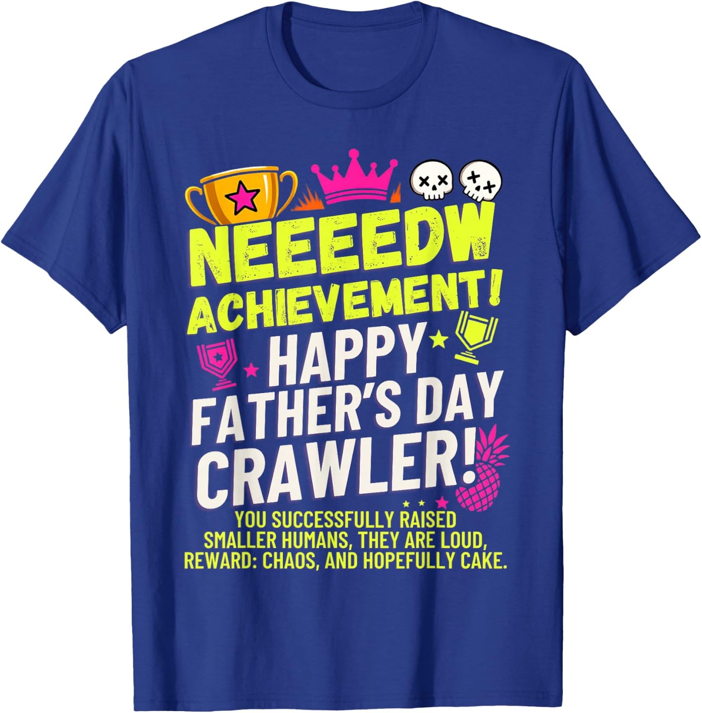 Happy Fathers Day Crawler New Achievement Gamer Dad USA T-Shirt - T-Shirt | Royal