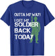 Outta My Way I Get My Soldier Back Today T Shirt Homecoming T-Shirt - T-Shirt | Royal