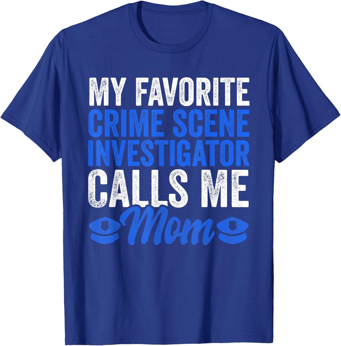 Proud Police Mom Apparel Crime Scene Investigator Son T-Shirt - T-Shirt | Royal