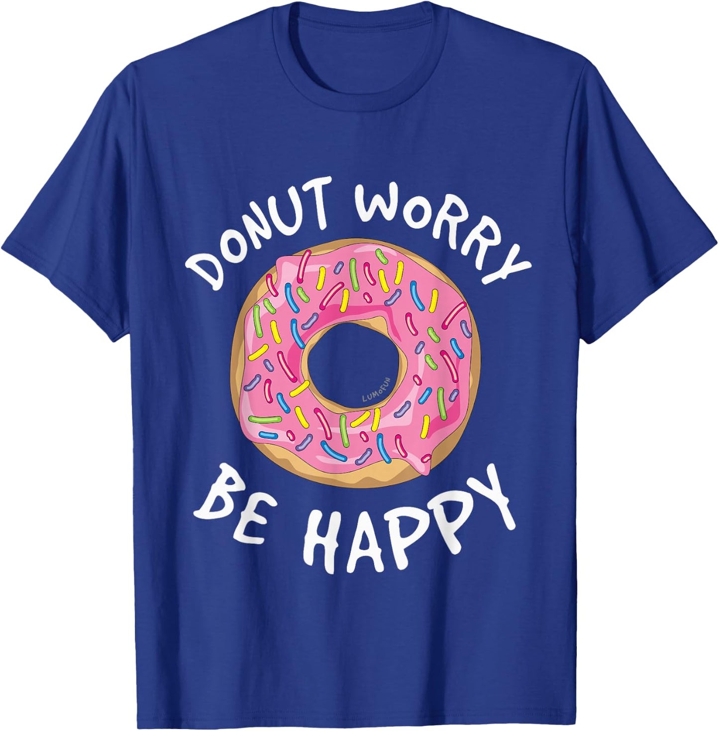 Donut Worry Be Happy Shirt - Funny Donut T-Shirt - T-Shirt | Royal